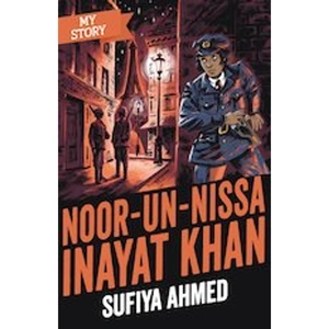 Scholastic My Story: Noor-un-Nissa Inayat Khan
