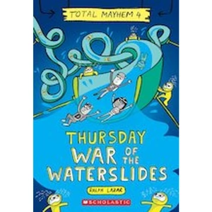 Scholastic Total Mayhem #4: Thursday - War of the Waterslides (Total Mayhem #4)