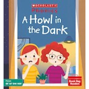 Scholastic Phonics Book Bag Readers: A Howl in the Dark (Set 6) Matched to Little Wandle Letters and Sounds Revised