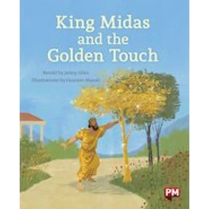 Scholastic PM Gold: King Midas and the Golden Touch (PM Storybooks) Levels 21, 22