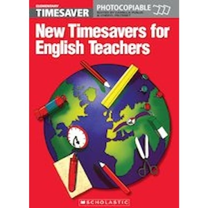 Scholastic English Timesavers: New Timesavers for English Teachers