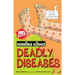 Scholastic Horrible Science: Deadly Diseases