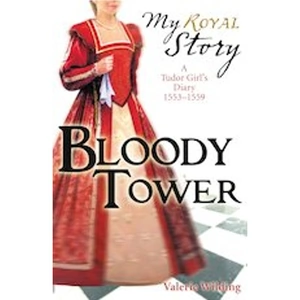 Scholastic My Royal Story: Bloody Tower