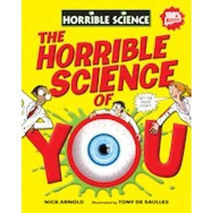 Scholastic Horrible Science: The Horrible Science of You