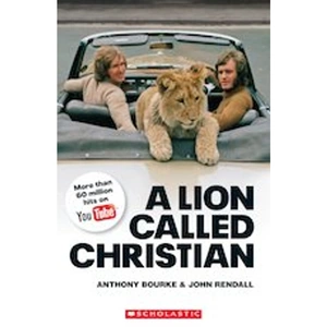 Scholastic Secondary ELT Readers Level 3 - Level 4: A Lion Called Christian (Book only)
