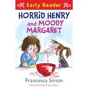 Scholastic Horrid Henry Early Reader: Horrid Henry and Moody Margaret