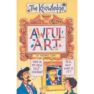 Scholastic The Knowledge: Awful Art