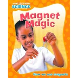 Scholastic Now You Know Science: Magnet Magic