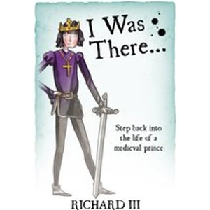 Scholastic I Was There...: Richard III