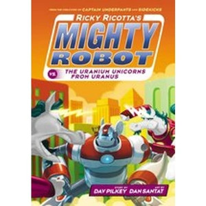Scholastic Ricky Ricotta #7: Ricky Ricotta's Mighty Robot vs The Uranium Unicorns from Uranus