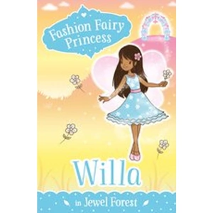 Scholastic Fashion Fairy Princess: Willa in Jewel Forest