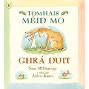 Scholastic Tomhais Méid Mo Ghrá Duit (Guess How Much I Love You - Irish Edition)