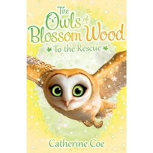 Scholastic Blossom Wood: The Owls of Blossom Wood - To the Rescue