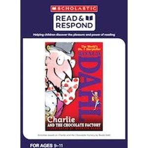 Scholastic Read & Respond: Charlie and the Chocolate Factory