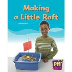 Scholastic PM Yellow: Making a Little Raft (PM Stars) Levels 8, 9 x 6