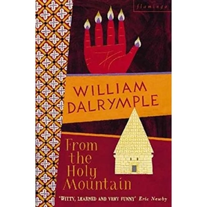 The Book Depository From the Holy Mountain by William Dalrymple