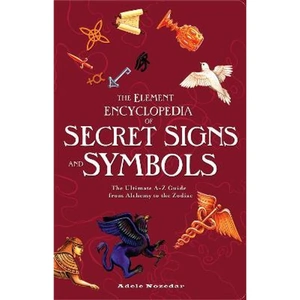 The Book Depository The Element Encyclopedia of Secret Signs and Symbols by Adele Nozedar