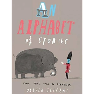 The Book Depository An Alphabet of Stories by Oliver Jeffers