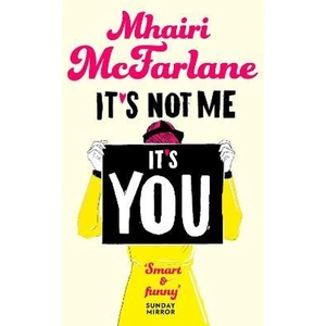 The Book Depository It's Not Me, It's You by Mhairi McFarlane