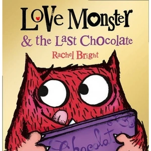 The Book Depository Love Monster and the Last Chocolate by Rachel Bright