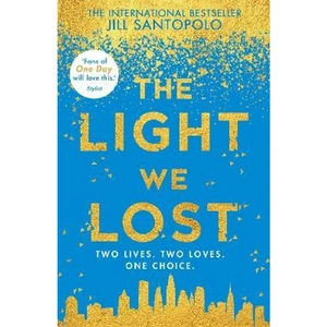 The Book Depository The Light We Lost by Jill Santopolo