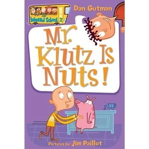 The Book Depository My Weird School #2: Mr. Klutz Is Nuts! by Dan Gutman
