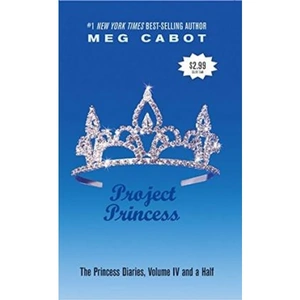 The Book Depository The Princess Diaries, Volume IV and a Half: Project by Meg Cabot