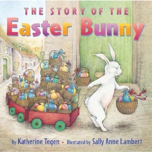 View product details for the The Story Of The Easter Bunny by Katherine Tegan