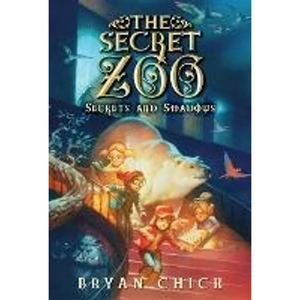 The Book Depository The Secret Zoo: Secrets and Shadows by Bryan Chick