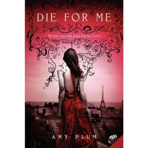The Book Depository Die for Me by Amy Plum