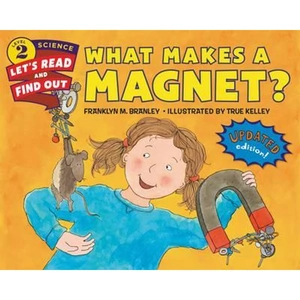 The Book Depository What Makes a Magnet by Dr. Franklyn M. Branley