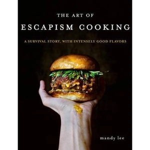 The Book Depository The Art of Escapism Cooking by Mandy Lee