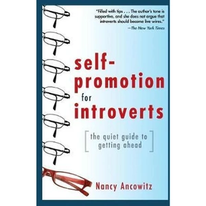 The Book Depository Self-Promotion for Introverts: The Quiet Guide to by Nancy Ancowitz