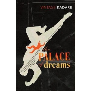 The Book Depository The Palace Of Dreams by Ismail Kadare