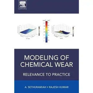 The Book Depository Modeling of Chemical Wear by A. Sethuramiah