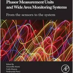 The Book Depository Phasor Measurement Units and Wide Area Monitoring by Antonello Monti