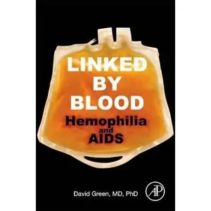 The Book Depository Linked by Blood: Hemophilia and AIDS by David Green