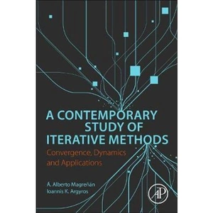 The Book Depository A Contemporary Study of Iterative Methods by A. Alberto Magrenan