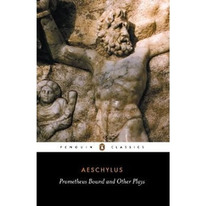 The Book Depository Prometheus Bound and Other Plays by Aeschylus