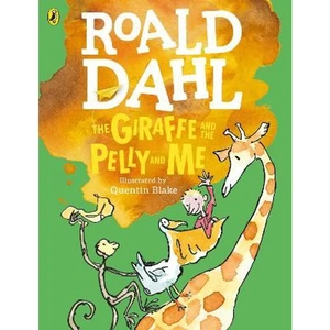 The Book Depository The Giraffe and the Pelly and Me (Colour Edition) by Roald Dahl