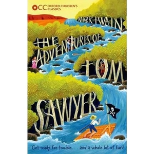 The Book Depository ADVENTURES OF TOM SAWYER, THE. OXFORD CHILDRENS by Twain, Mark