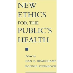The Book Depository New Ethics for the Public's Health by Dan E. Beauchamp