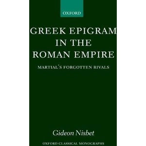 The Book Depository Greek Epigram in the Roman Empire by Gideon Nisbet