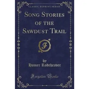 The Book Depository Song Stories of the Sawdust Trail (Classic by Homer Rodeheaver