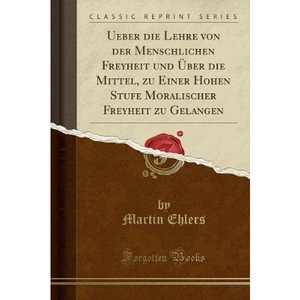 The Book Depository Ueber Die Lehre Von Der Menschlichen Freyheit Und by Martin Ehlers