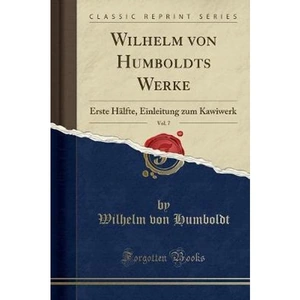 The Book Depository Wilhelm Von Humboldts Werke, Vol. 7 by Wilhelm von Humboldt