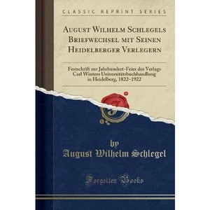The Book Depository August Wilhelm Schlegels Briefwechsel Mit by August Wilhelm Schlegel