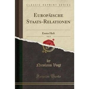 The Book Depository Europaische Staats-Relationen, Vol. 8 by Nicolaus Vogt