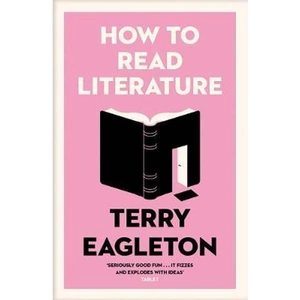 The Book Depository How to Read Literature by Terry Eagleton