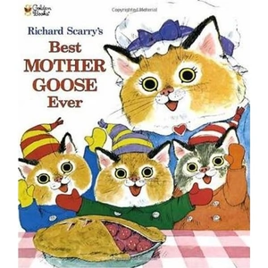 The Book Depository Richard Scarry's Best Mother Goose Ever by Richard Scarry